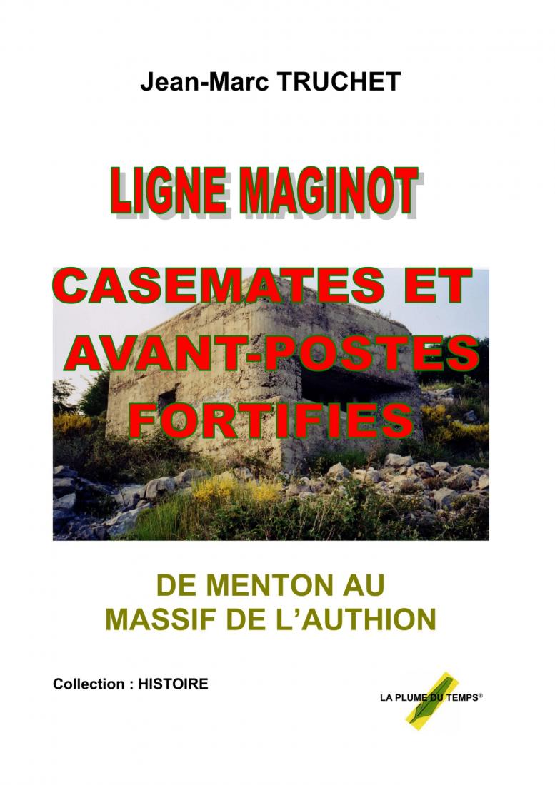 LIGNE MAGINOT - CASEMATES ET AVANT-POSTES FORTIFIÉS