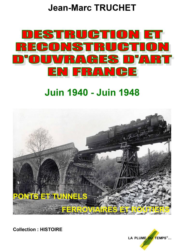 DESTRUCTIONS ET RECONSTRUCTION D’OUVRAGES D’ART EN FRANCE