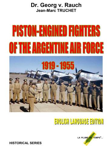 PISTON-ENGINED FIGHTERS OF THE ARGENTINE AIR FORCE